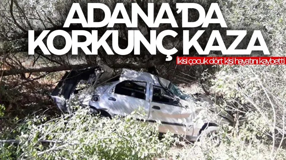 Adana’da navigasyon faciası: 4 ölü, 3 yaralı