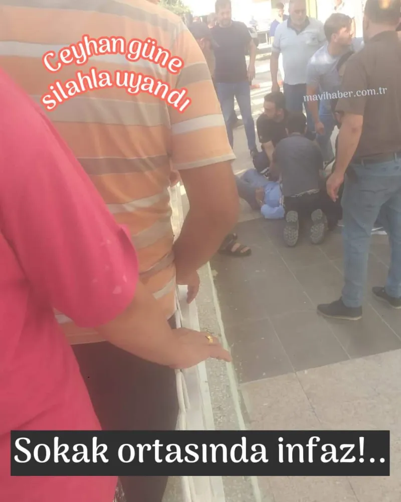 CEYHAN GÜNE SİLAHLA BAŞLADI