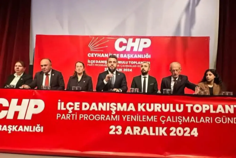 CEYHAN CHP’DEN İLÇE DANIŞMA KURULU  TOPLANTISI