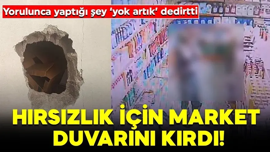 DUVARINI BALYOZLA KIRDIĞI MARKETİ SOYDU, YORULUNCA MEYVE SUYU İÇİP DİNLENDİ