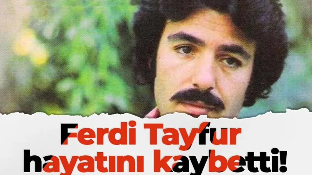 Acı Haber... Ferdi Tayfur hayatını kaybetti