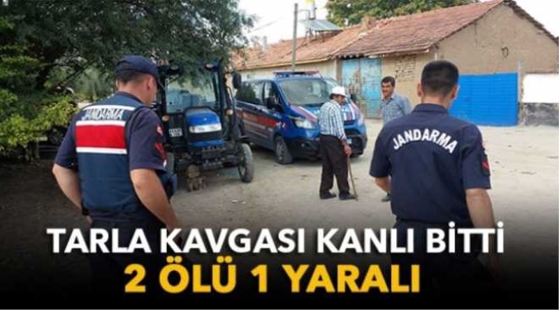 Tarla kavgası kanlı bitti: 2 ölü, 1 yaralı