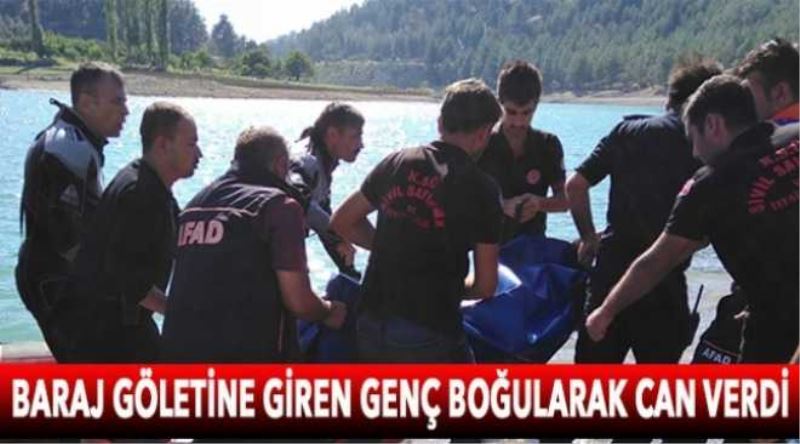 Baraj göletine giren genç boğularak can verdi