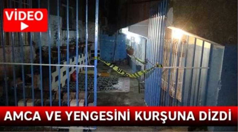 Amca ve yengesini kurşuna dizdi